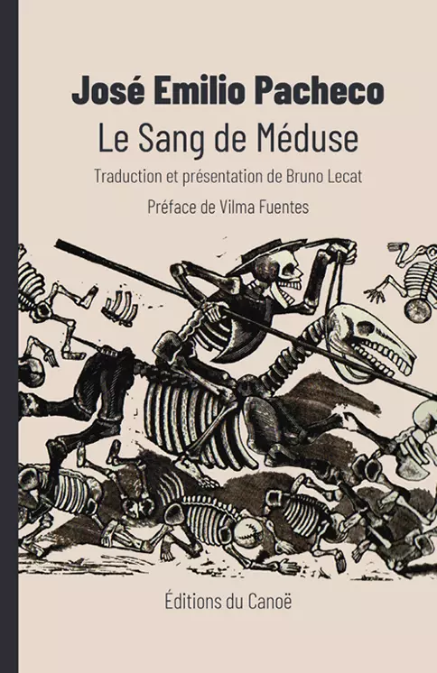 Le Sang de Méduse, José Emilio Pacheco