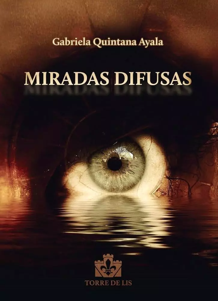 Miradas difusas, Gabriela Quintana