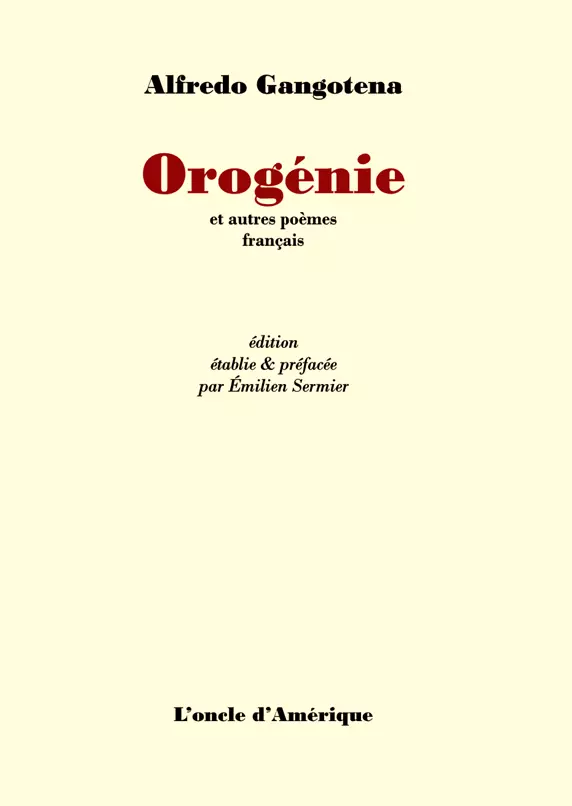 Orogénie et autres poèmes français, Gangotena