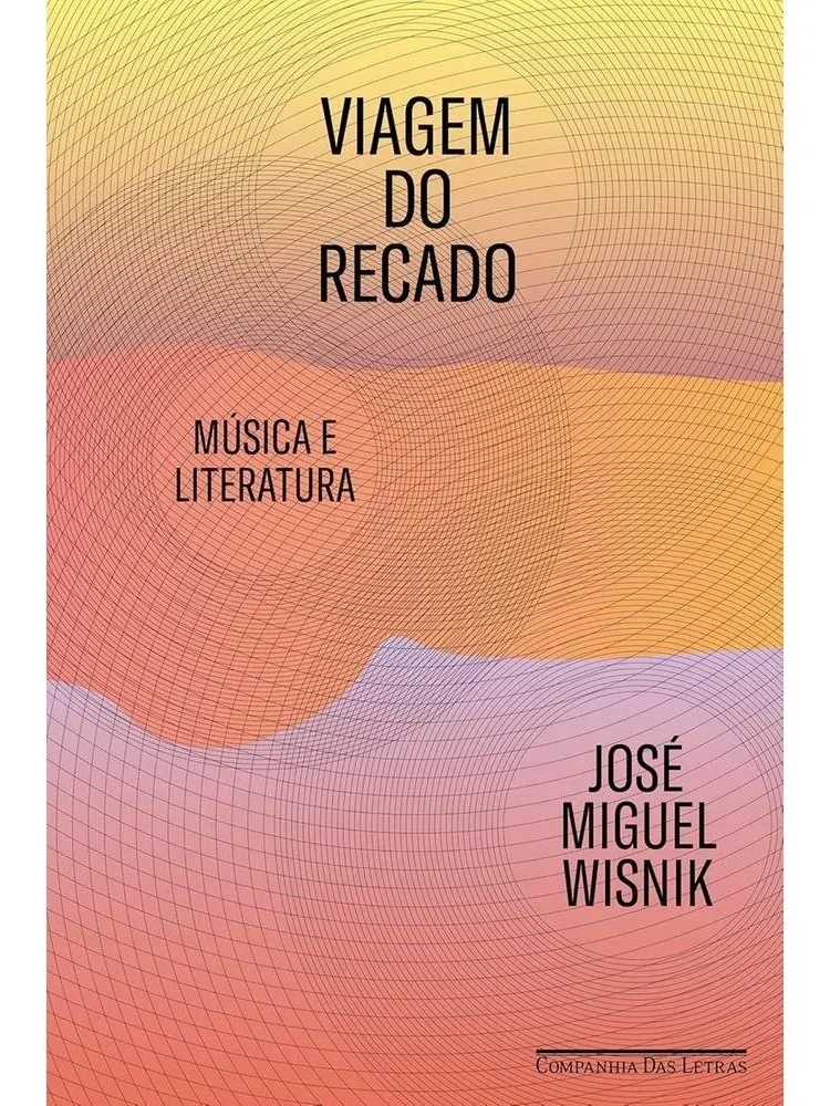 R12-V-02 Viagem do recado de José Miguel Wisnik