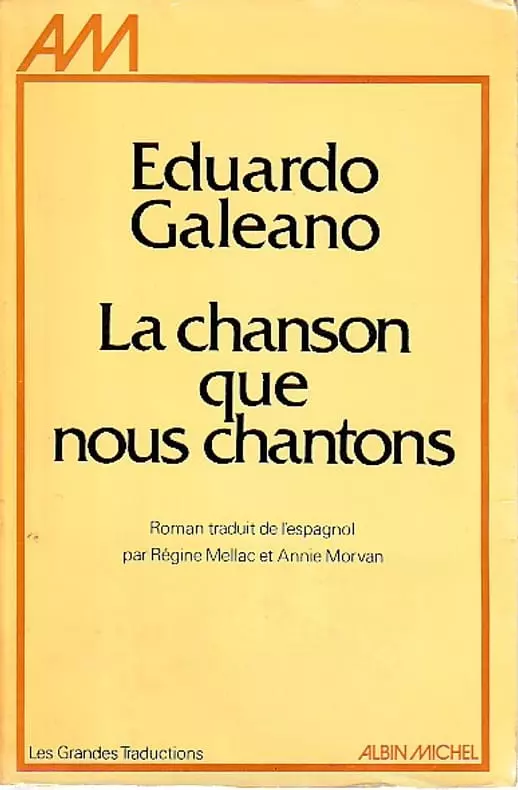 R12-V-05 La chanson que nous chantons d’Eduardo Galeano