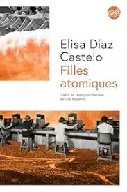 Diaz Castelo, Elisa Filles atomiques