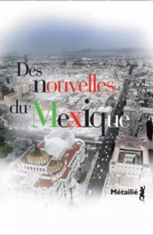Nouvelles du Mexique, Des